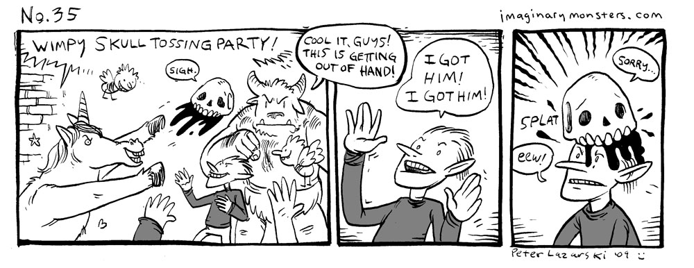 No 35: Wimpy Skull Tossing Party